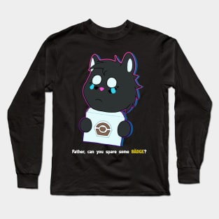 Can you spare some BÄDGE? Long Sleeve T-Shirt